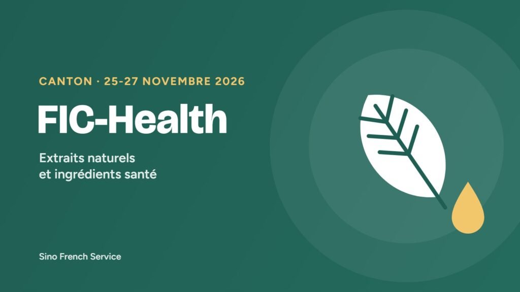 Salon FIC-Health 2026 à Canton, 25-27 novembre : extraits naturels et ingrédients santé